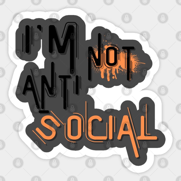 I'm not anti social Sticker by ByuDesign15